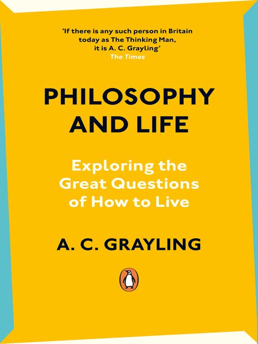 Title details for Philosophy and Life by A. C. Grayling - Available